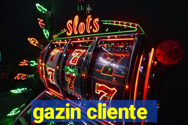 gazin cliente